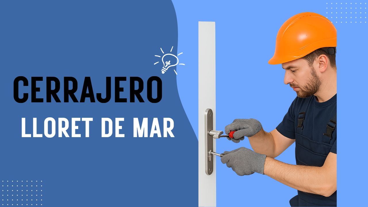 Cerrajero en Lloret de Mar servicio urgente